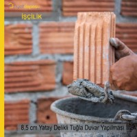 85 mm Kalınlığında Yatay Delikli Tuğlalarla Duvar Örülmesi Malzeme Hariç İşçilik Fiyatı