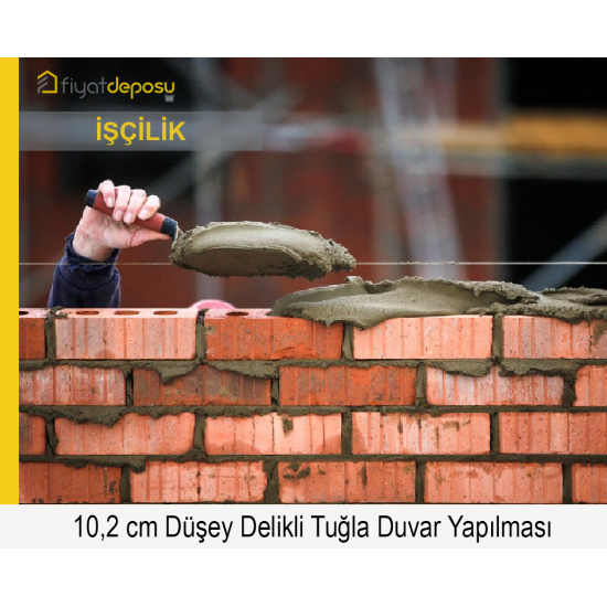 102 mm Kalınlığında Düşey Delikli Dış Cephe Tuğlası (215 x 102 x 65 mm) ile Duvar Yapılması (Malzeme Hariç İşçilik Fiyatı)