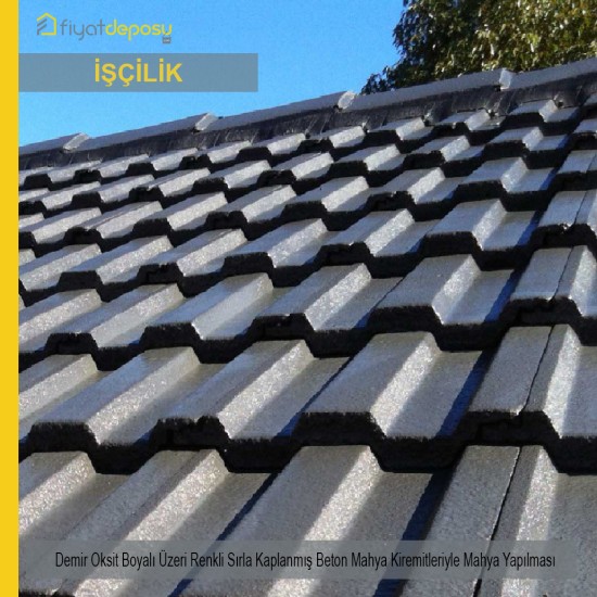 Demir Oksit Boyalı Üzeri Renkli Sırla Kaplanmış Beton Mahya Kiremitleriyle Mahya Malzemesi Hariç İşçilik Yapılması