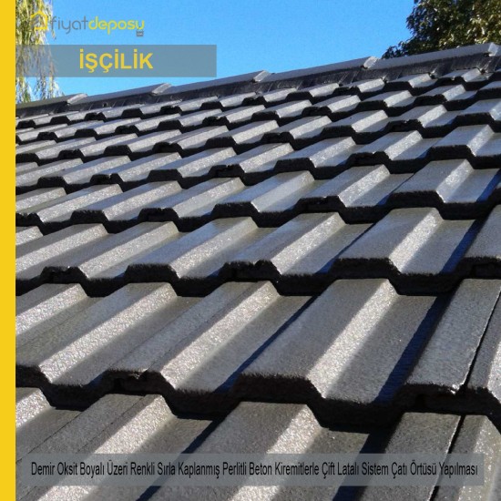 Demir Oksit Boyalı Üzeri Renkli Sırla Kaplanmış Perlitli Beton Kiremitlerle Çift Latalı Sistem Çatı Örtüsü Malzemesi Hariç İşçilik Yapılması