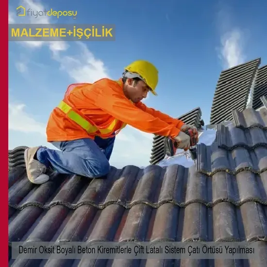 Demir Oksit Boyalı Beton Kiremitlerle Çift Latalı Sistem Çatı Örtüsü Malzeme Dahil Yapılması